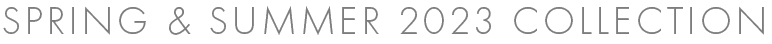 spring & summer collection 2023
